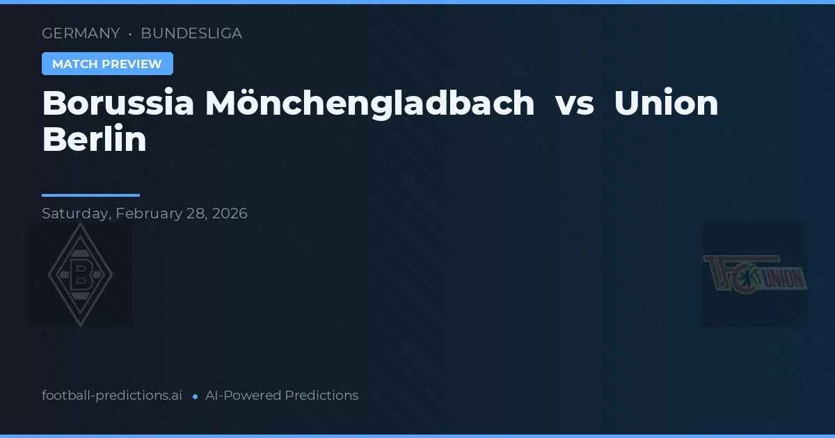 Borussia Mönchengladbach vs Union Berlin — voorspelling en vooruitblik wedstrijd