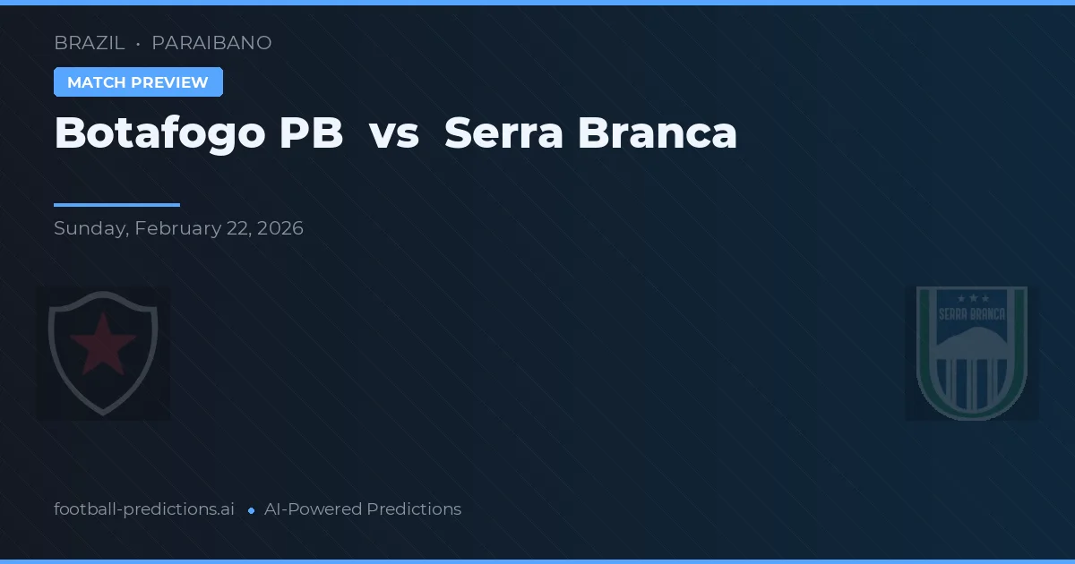 Botafogo PB vs Serra Branca — voorspelling en vooruitblik wedstrijd