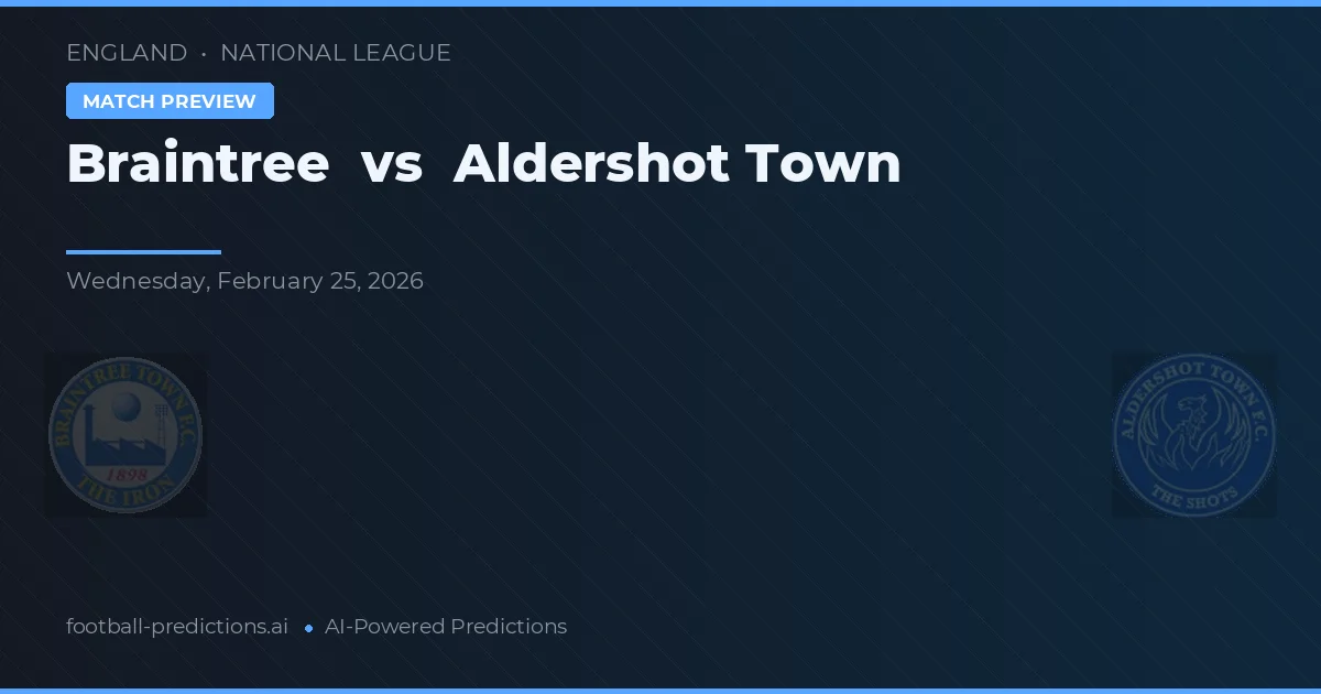Braintree vs Aldershot Town — voorspelling en vooruitblik wedstrijd