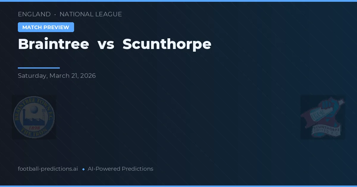 Braintree vs Scunthorpe — voorspelling en vooruitblik wedstrijd