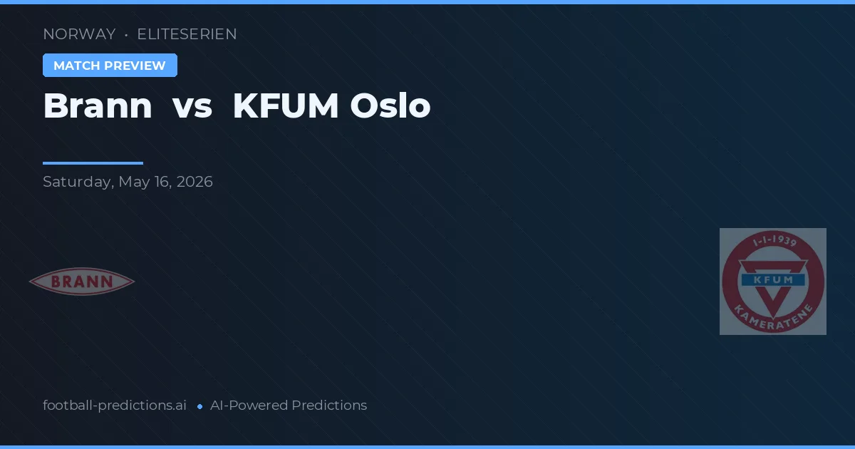 Brann vs KFUM Oslo — voorspelling en vooruitblik wedstrijd