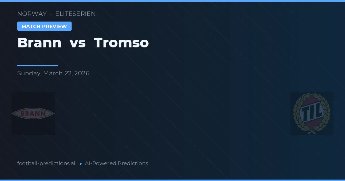 Brann vs Tromsø — voorspelling en vooruitblik wedstrijd