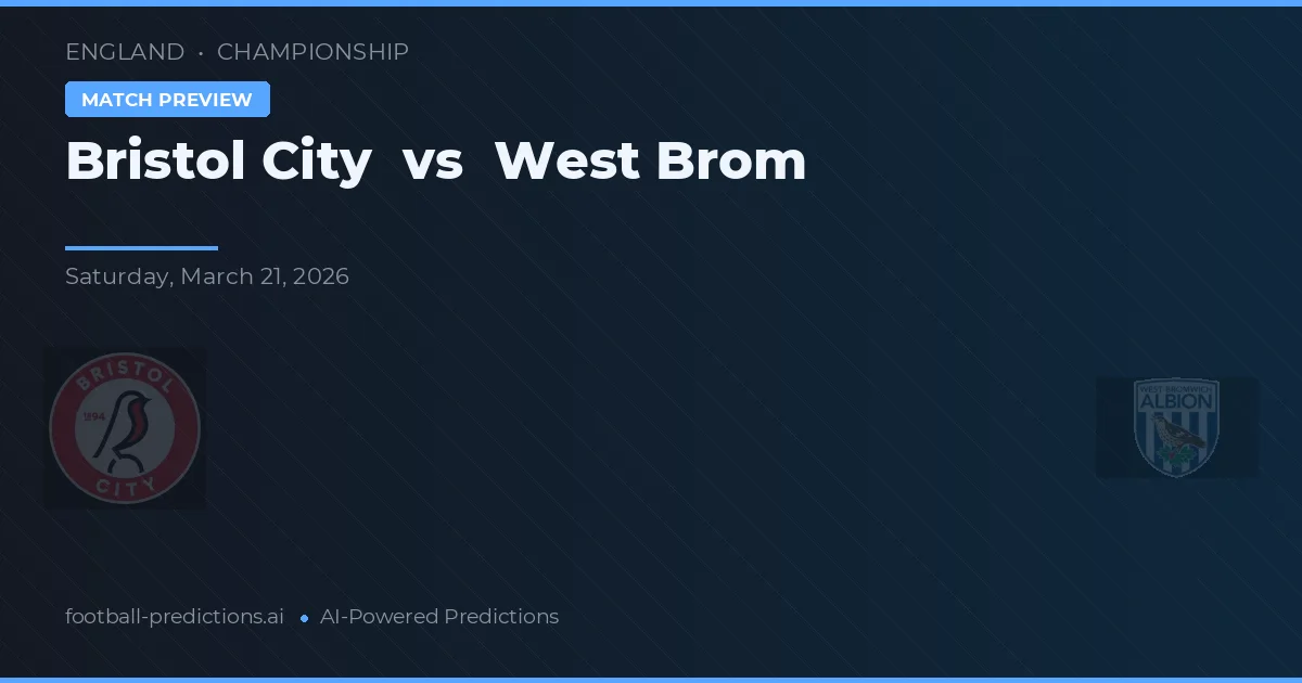 Bristol City vs West Brom — voorspelling en vooruitblik wedstrijd