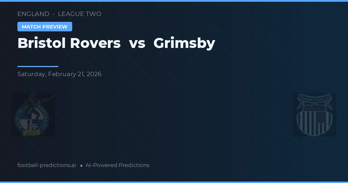 Bristol Rovers vs Grimsby — voorspelling en vooruitblik wedstrijd