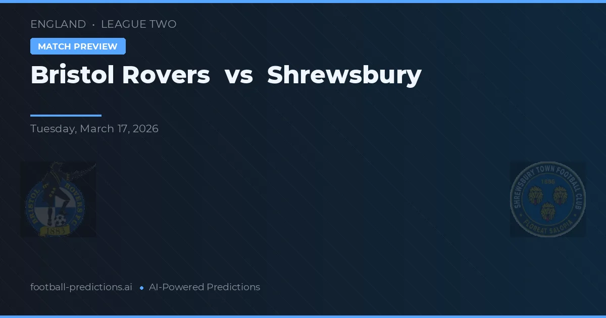Bristol Rovers vs Shrewsbury Town — voorspelling en vooruitblik wedstrijd