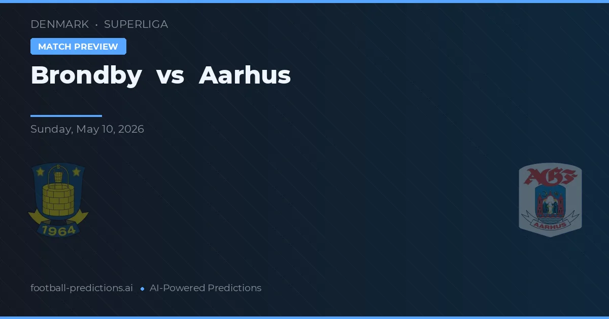 Brøndby IF vs AGF Aarhus — voorspelling en vooruitblik wedstrijd