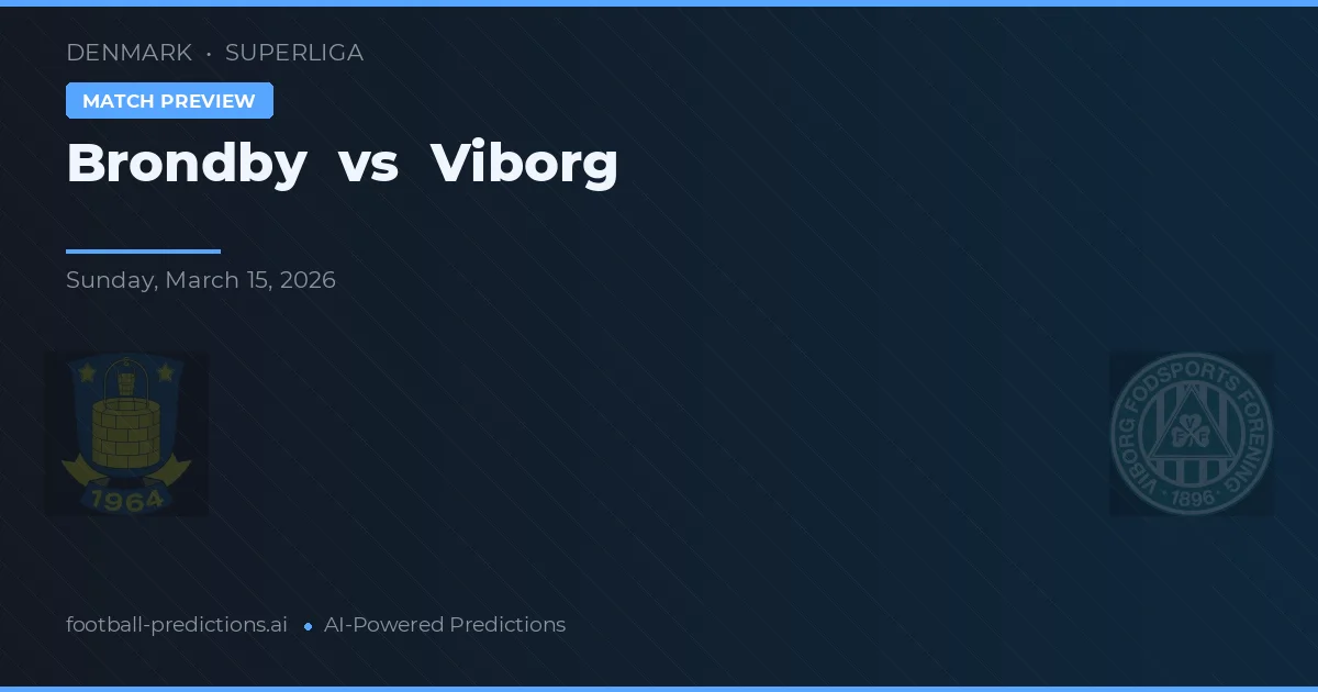 Brøndby IF vs Viborg FF — voorspelling en vooruitblik wedstrijd