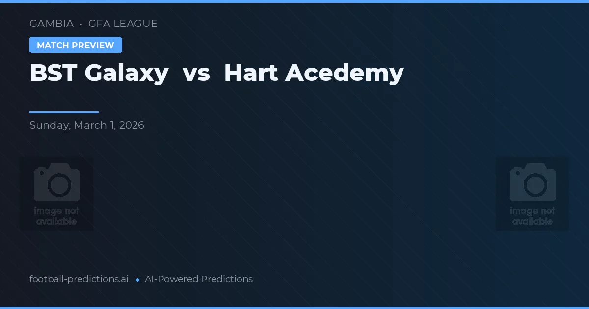 BST Galaxy vs Hart Academy — voorspelling en vooruitblik wedstrijd