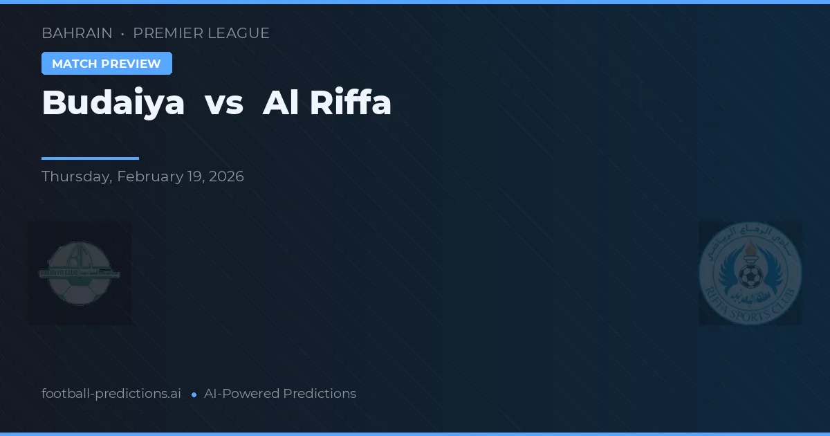 Budaiya vs Al Riffa — voorspelling en vooruitblik wedstrijd