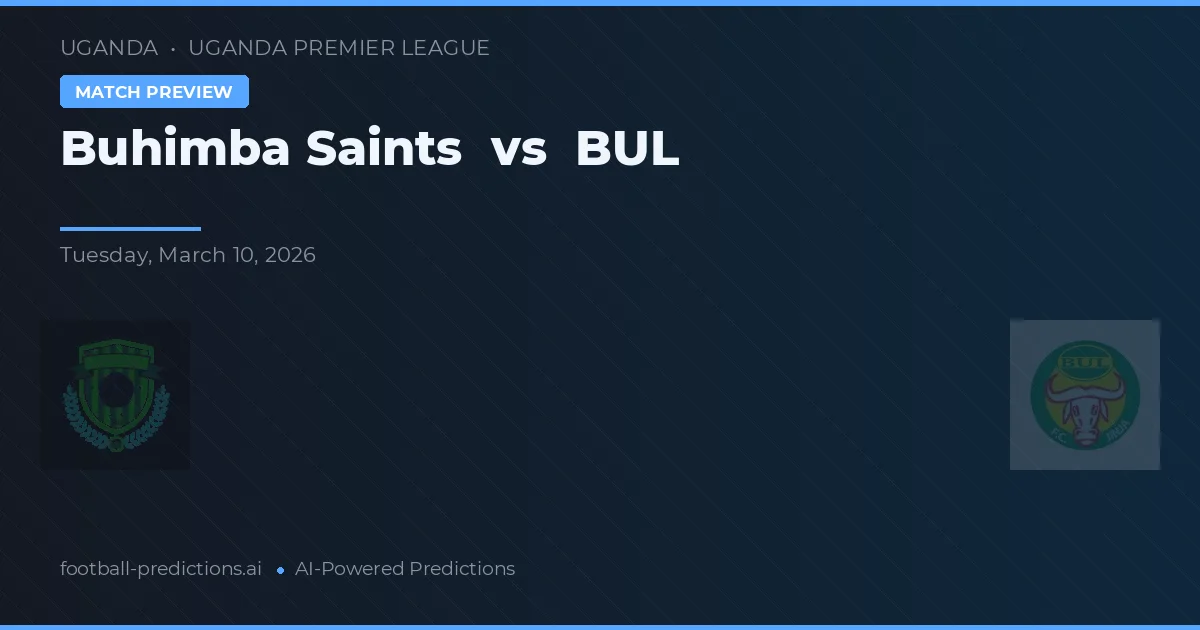Buhimba Saints vs BUL — voorspelling en vooruitblik wedstrijd