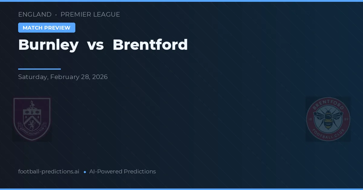 Burnley vs Brentford — voorspelling en vooruitblik wedstrijd