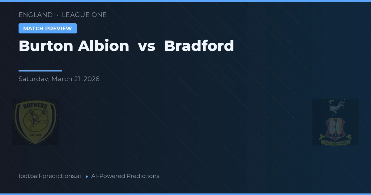 Burton Albion vs Bradford City — voorspelling en vooruitblik wedstrijd