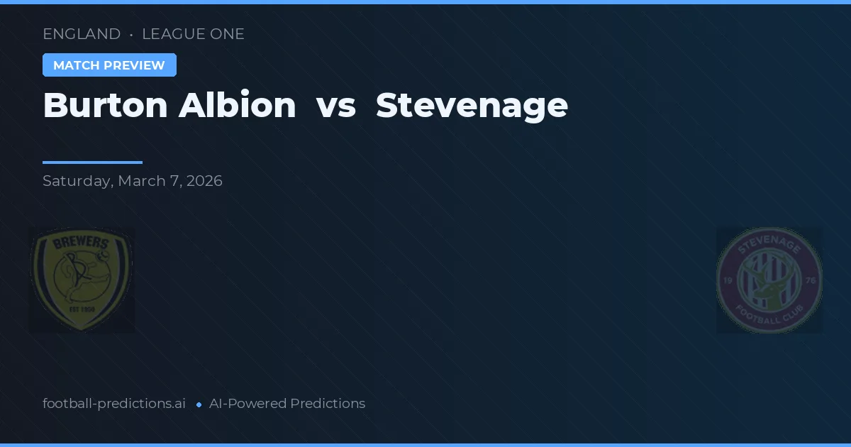 Burton Albion vs Stevenage — voorspelling en vooruitblik wedstrijd