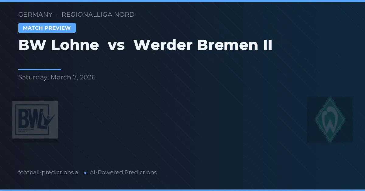 BW Lohne vs Werder Bremen II — voorspelling en vooruitblik wedstrijd