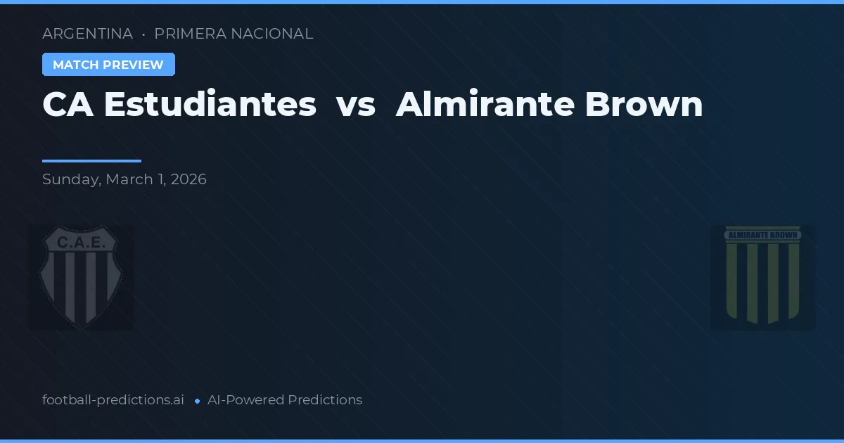 Estudiantes vs Almirante Brown — voorspelling en vooruitblik wedstrijd