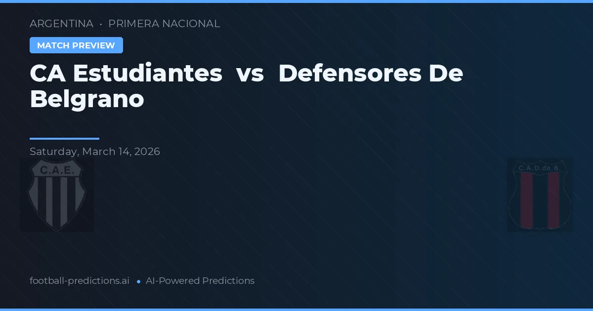 Estudiantes vs Defensores de Belgrano — voorspelling en vooruitblik wedstrijd