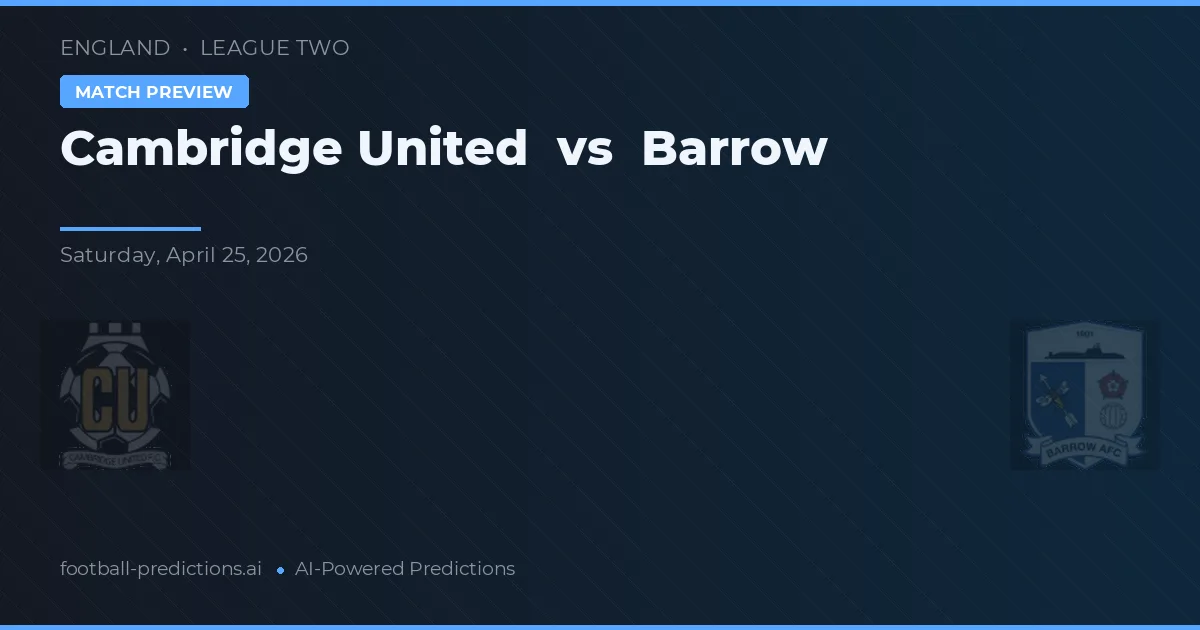 Cambridge United vs Barrow — voorspelling en vooruitblik wedstrijd