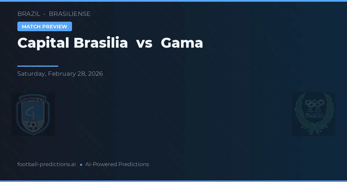 Brasilia vs Gama — voorspelling en vooruitblik wedstrijd