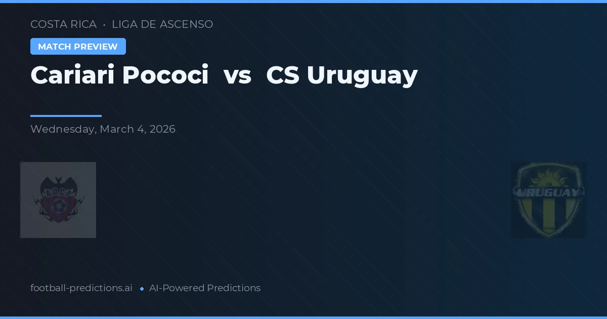 Cariari Pococí vs CS Uruguay — voorspelling en vooruitblik wedstrijd