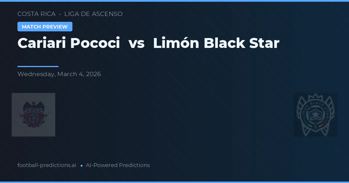 Cariari Pococí vs Limón Black Star — voorspelling en vooruitblik wedstrijd