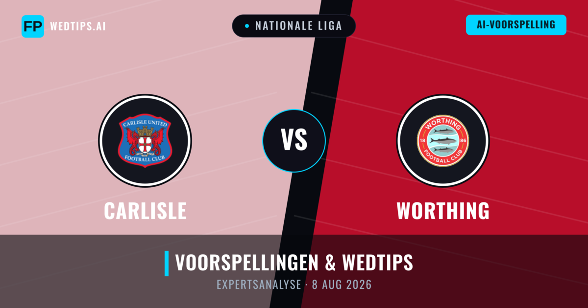 Carlisle vs Worthing — voorspelling en vooruitblik wedstrijd