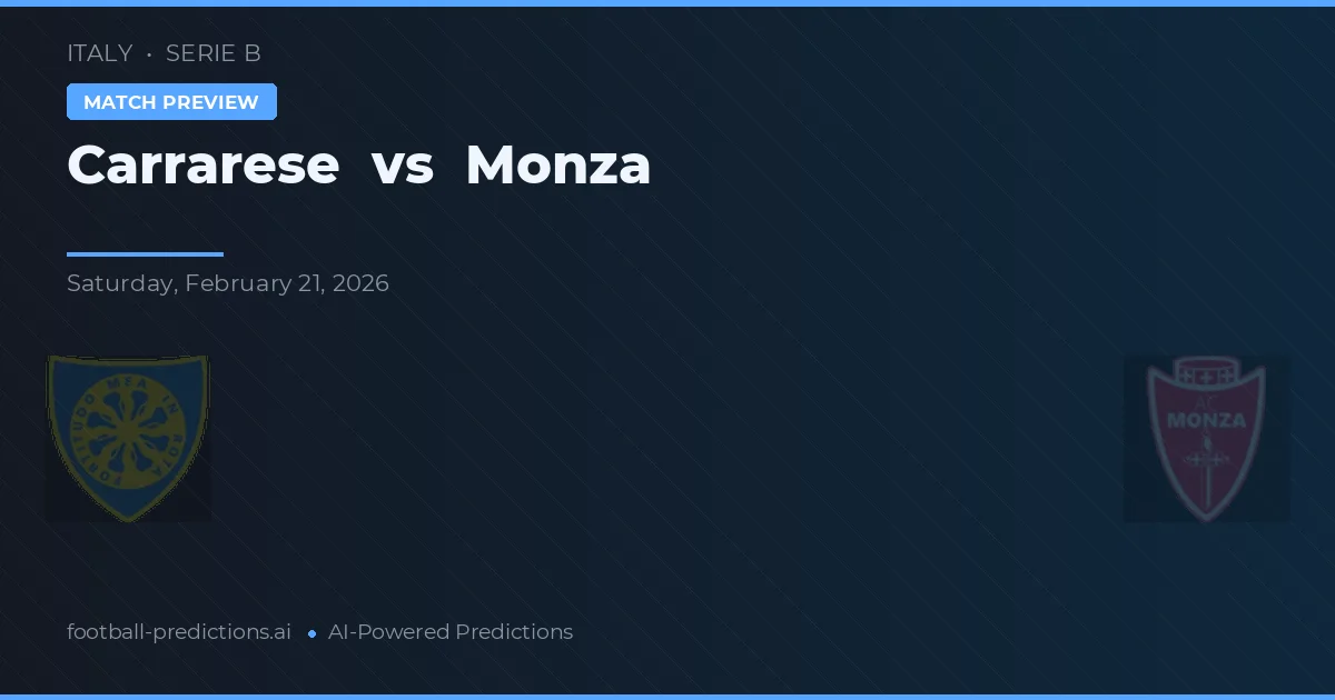 Carrarese vs Monza — voorspelling en vooruitblik wedstrijd