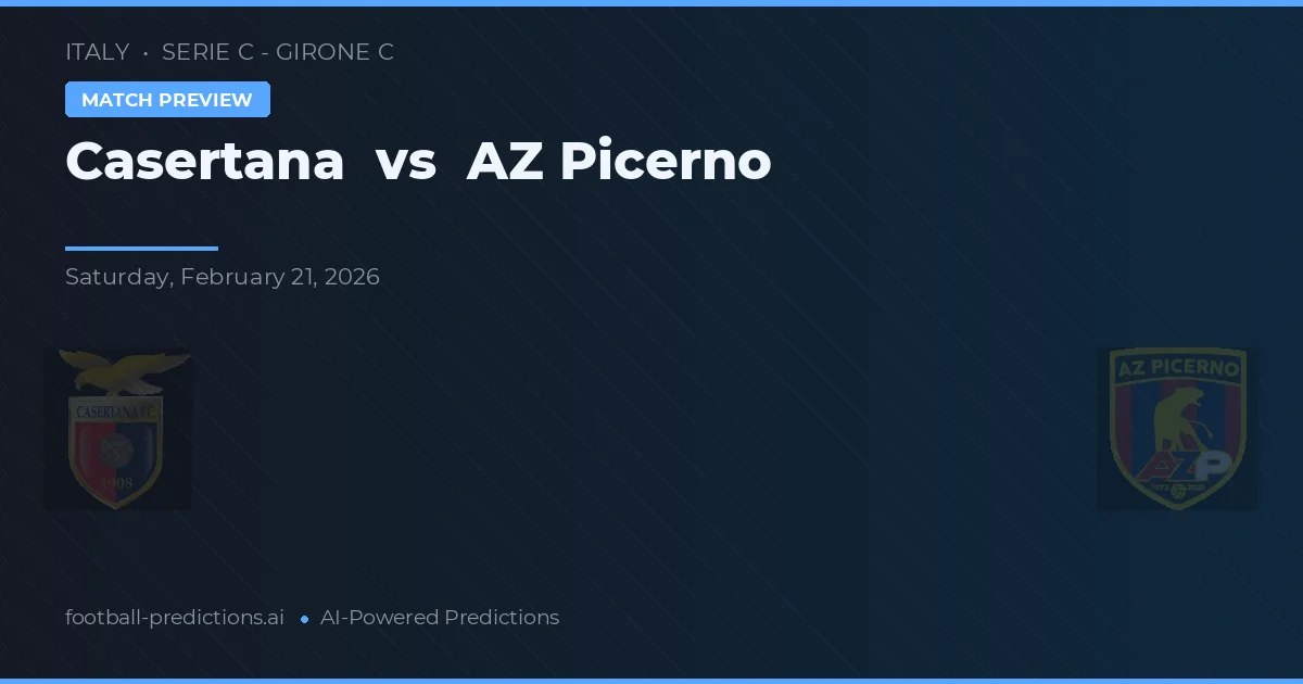 Casertana vs AZ Picerno — voorspelling en vooruitblik wedstrijd