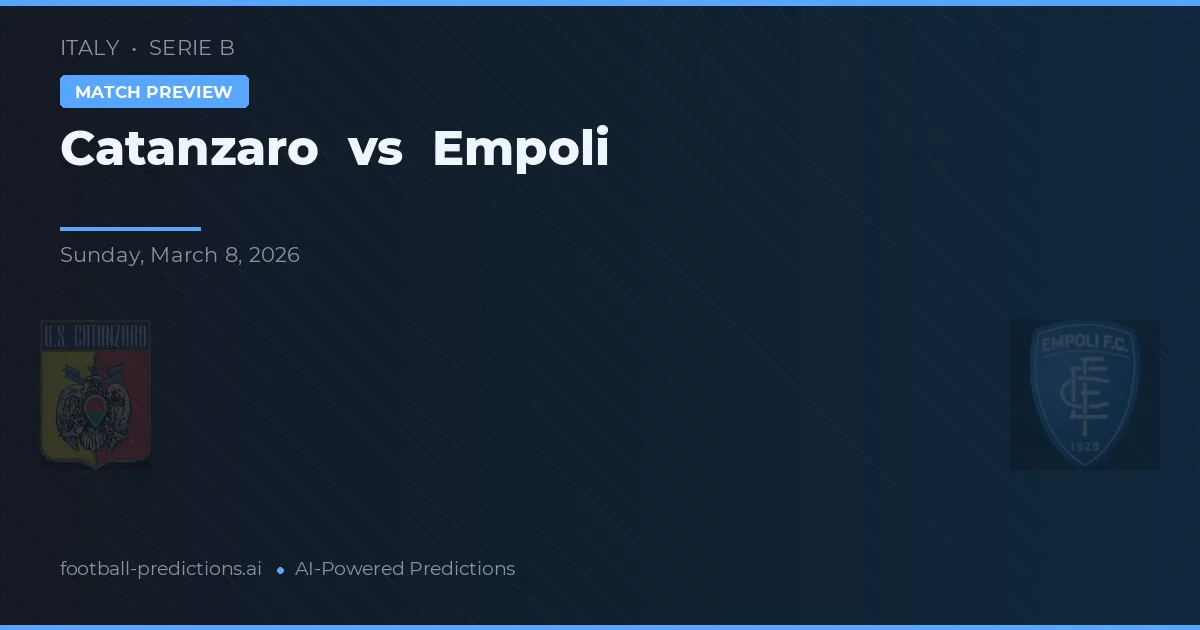 Catanzaro vs Empoli — voorspelling en vooruitblik wedstrijd