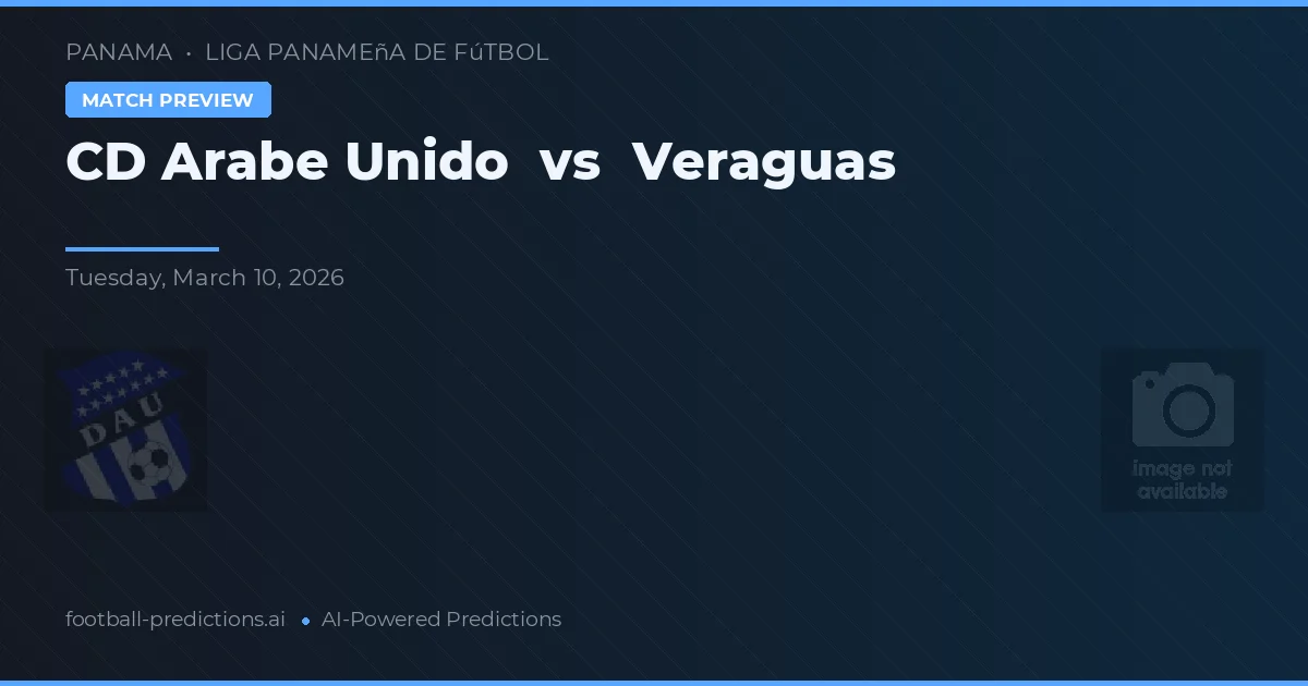 CD Árabe Unido vs Veraguas — voorspelling en vooruitblik wedstrijd