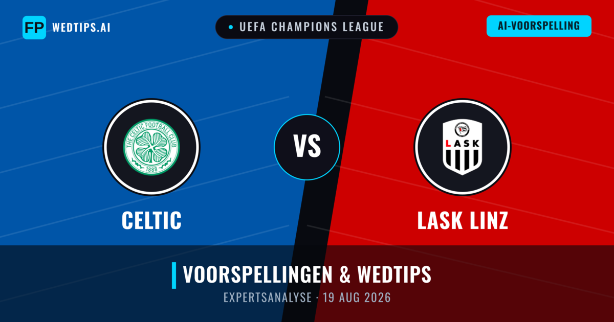 Celtic vs LASK Linz — voorspelling en vooruitblik wedstrijd