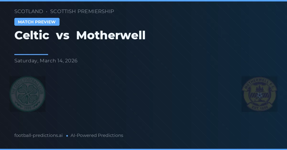 Celtic vs Motherwell — voorspelling en vooruitblik wedstrijd