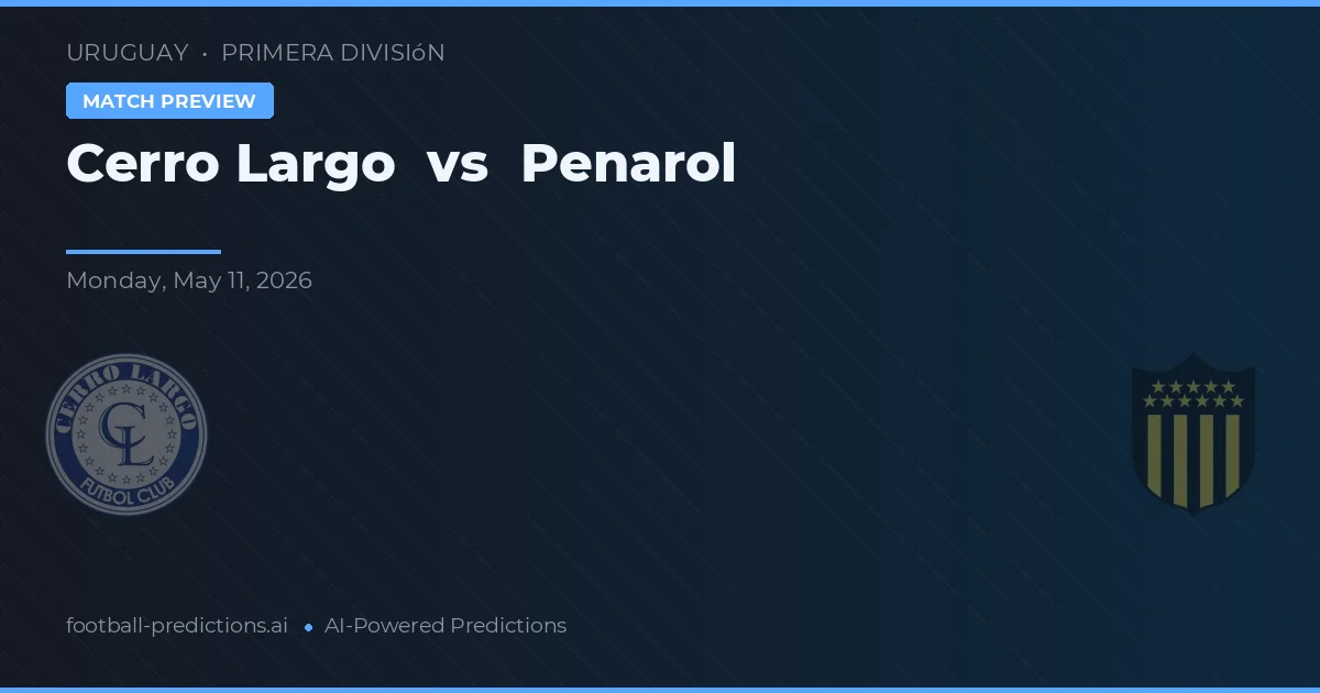 Cerro Largo vs Peñarol — voorspelling en vooruitblik wedstrijd