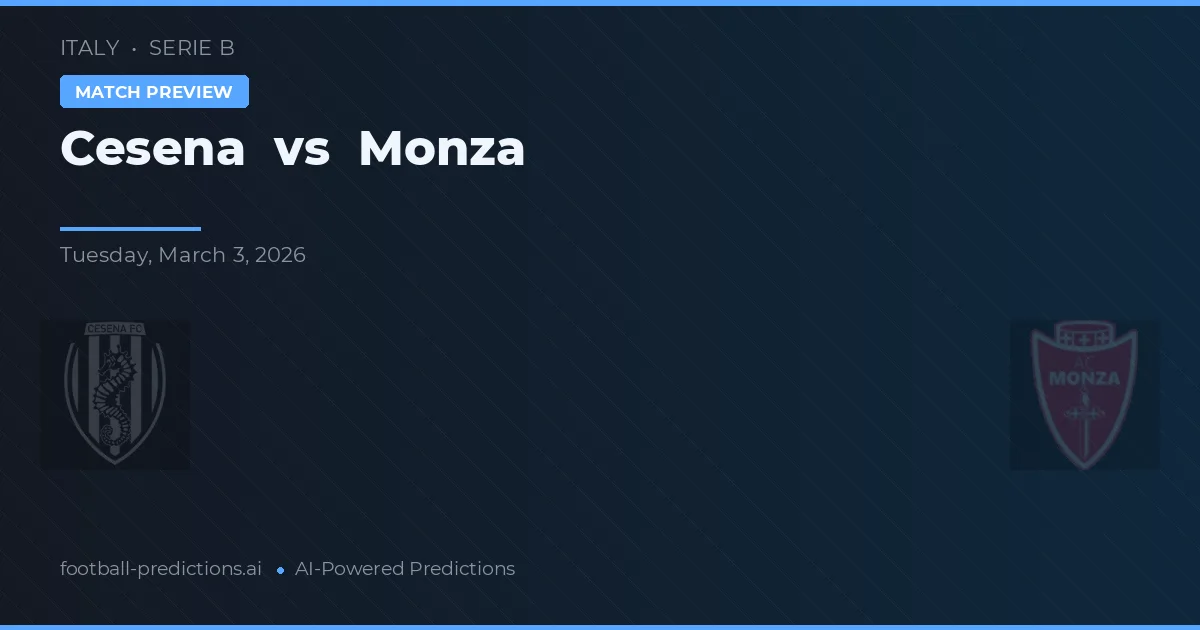 Cesena vs Monza — voorspelling en vooruitblik wedstrijd