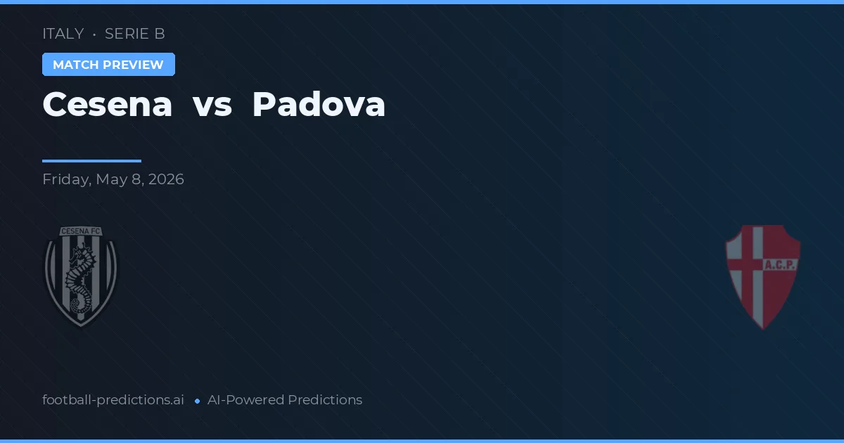 Cesena vs Padova — voorspelling en vooruitblik wedstrijd
