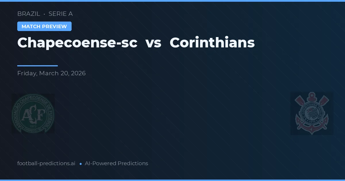 Chapecoense vs Corinthians — voorspelling en vooruitblik wedstrijd