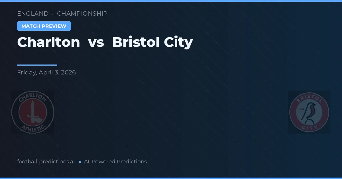 Charlton vs Bristol City — voorspelling en vooruitblik wedstrijd