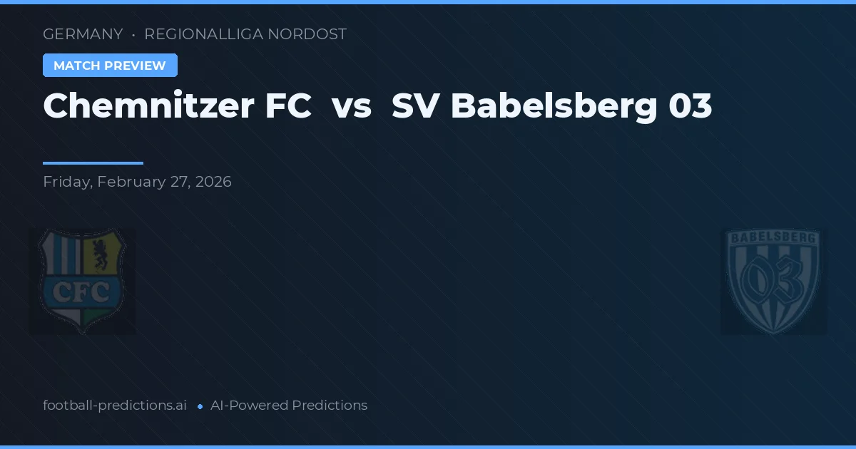 Chemnitzer FC vs SV Babelsberg 03 — voorspelling en vooruitblik wedstrijd