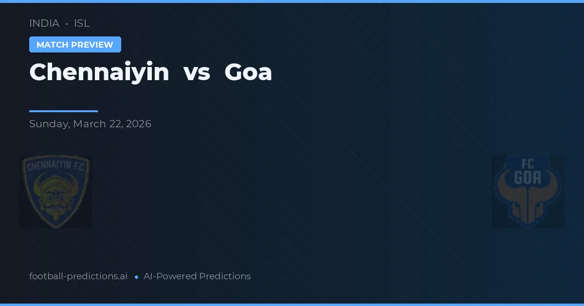 Chennaiyin vs Goa — voorspelling en vooruitblik wedstrijd
