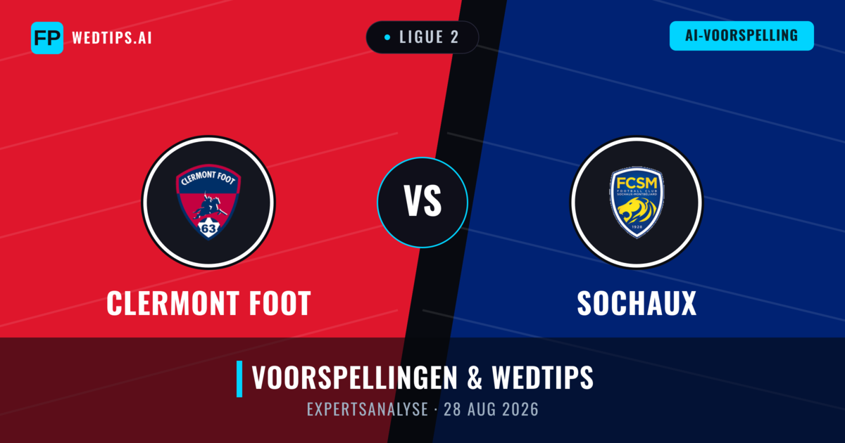 Clermont Foot vs Sochaux — voorspelling en vooruitblik wedstrijd