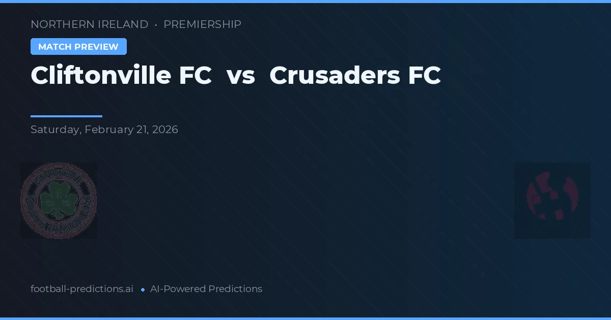 Cliftonville FC vs Crusaders FC — voorspelling en vooruitblik wedstrijd