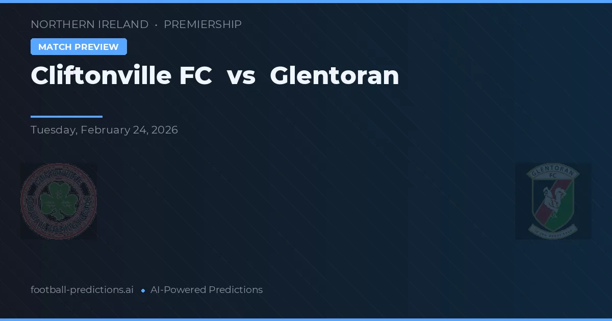 Cliftonville FC vs Glentoran — voorspelling en vooruitblik wedstrijd