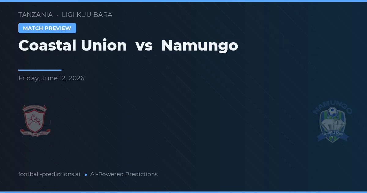 Kust Union vs Namungo — voorspelling en vooruitblik wedstrijd