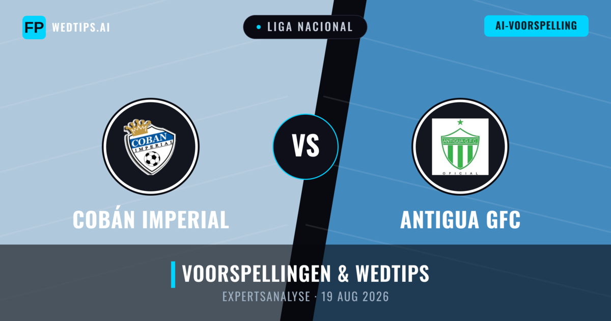 Cobán Imperial vs Antigua GFC — voorspelling en vooruitblik wedstrijd