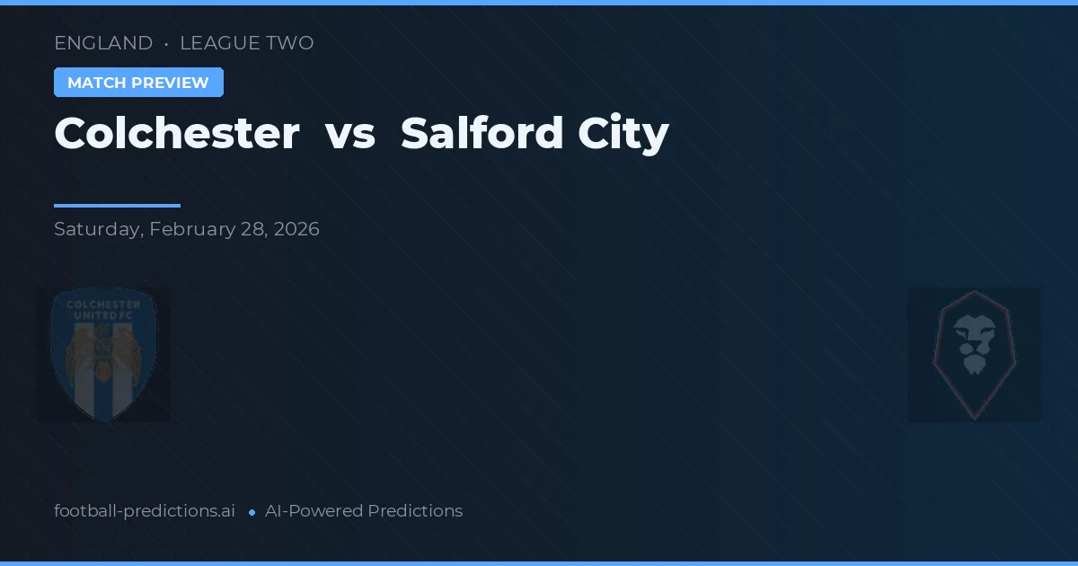 Colchester vs Salford City — voorspelling en vooruitblik wedstrijd