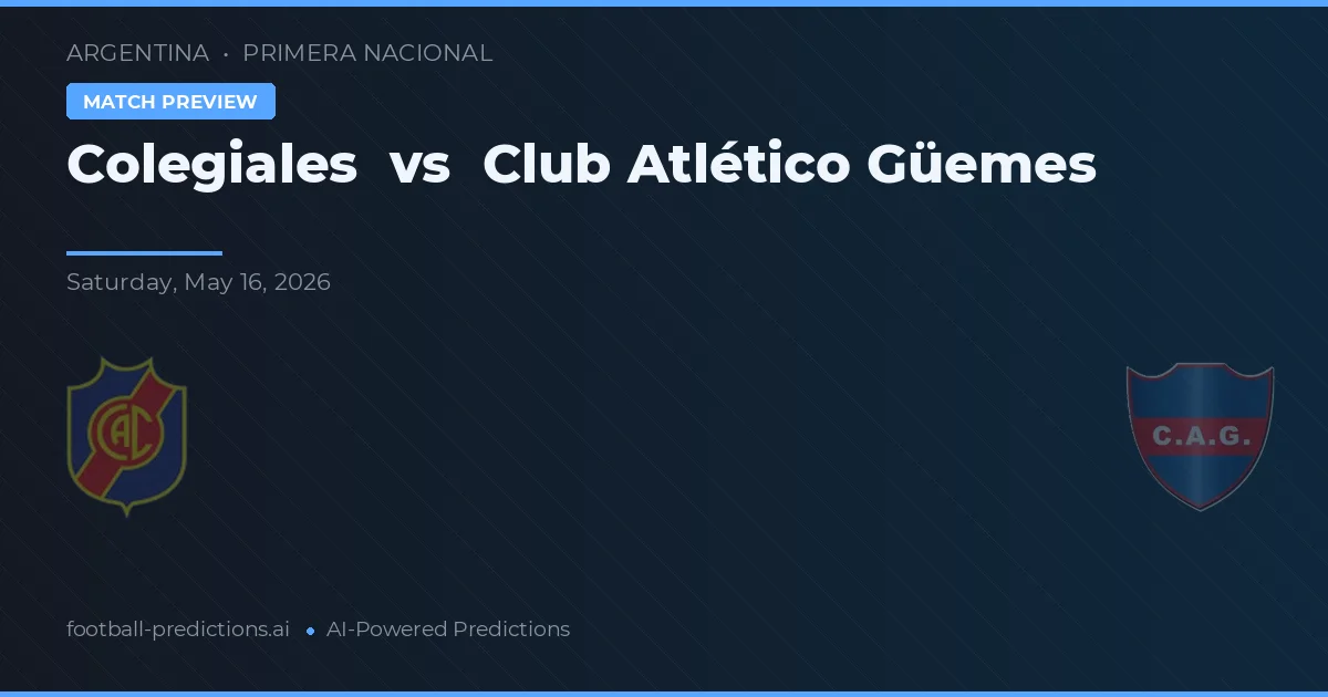 Colegiales vs Club Atlético Güemes — voorspelling en vooruitblik wedstrijd