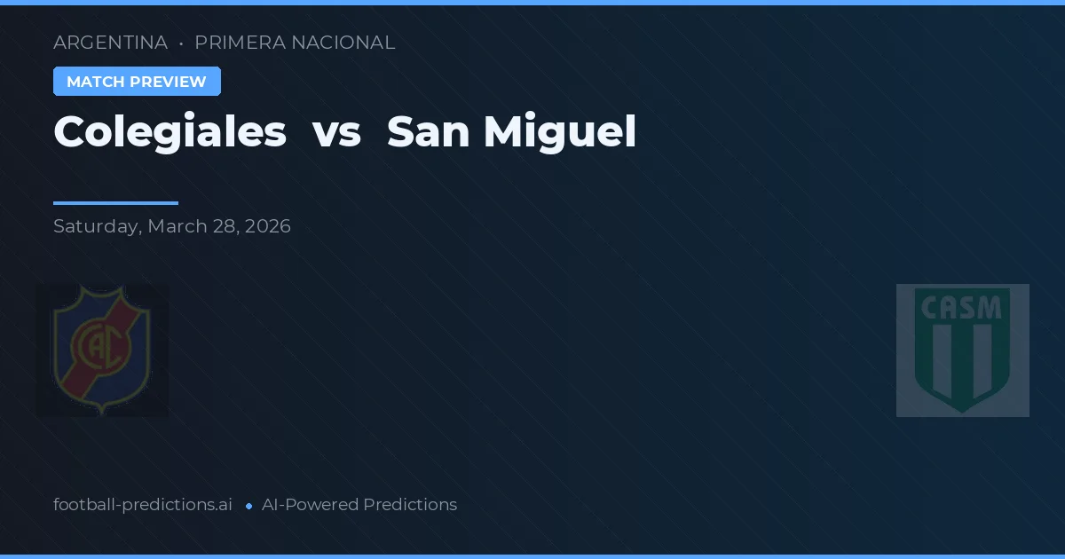 Colegiales vs San Miguel — voorspelling en vooruitblik wedstrijd