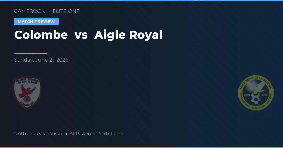 Colombe vs Aigle Royal — voorspelling en vooruitblik wedstrijd