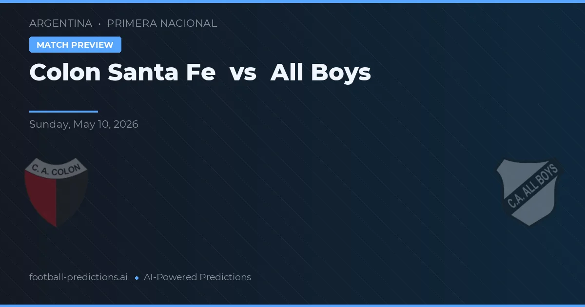 Colón Santa Fe vs All Boys — voorspelling en vooruitblik wedstrijd