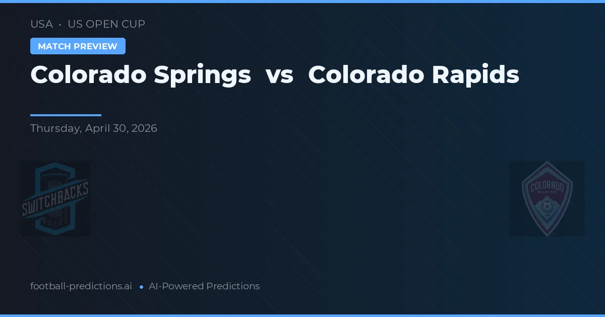 Colorado Springs vs Colorado Rapids — voorspelling en vooruitblik wedstrijd