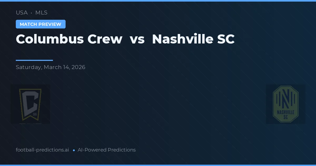 Columbus Crew vs Nashville SC — voorspelling en vooruitblik wedstrijd